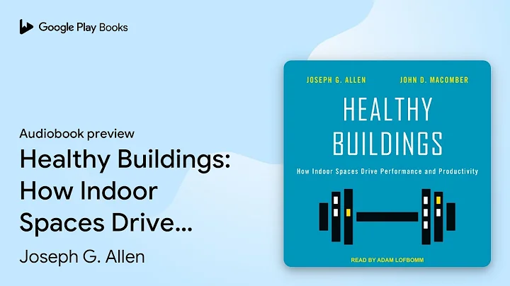 Healthy Buildings: How Indoor Spaces Drive… by Joseph G. Allen · Audiobook preview