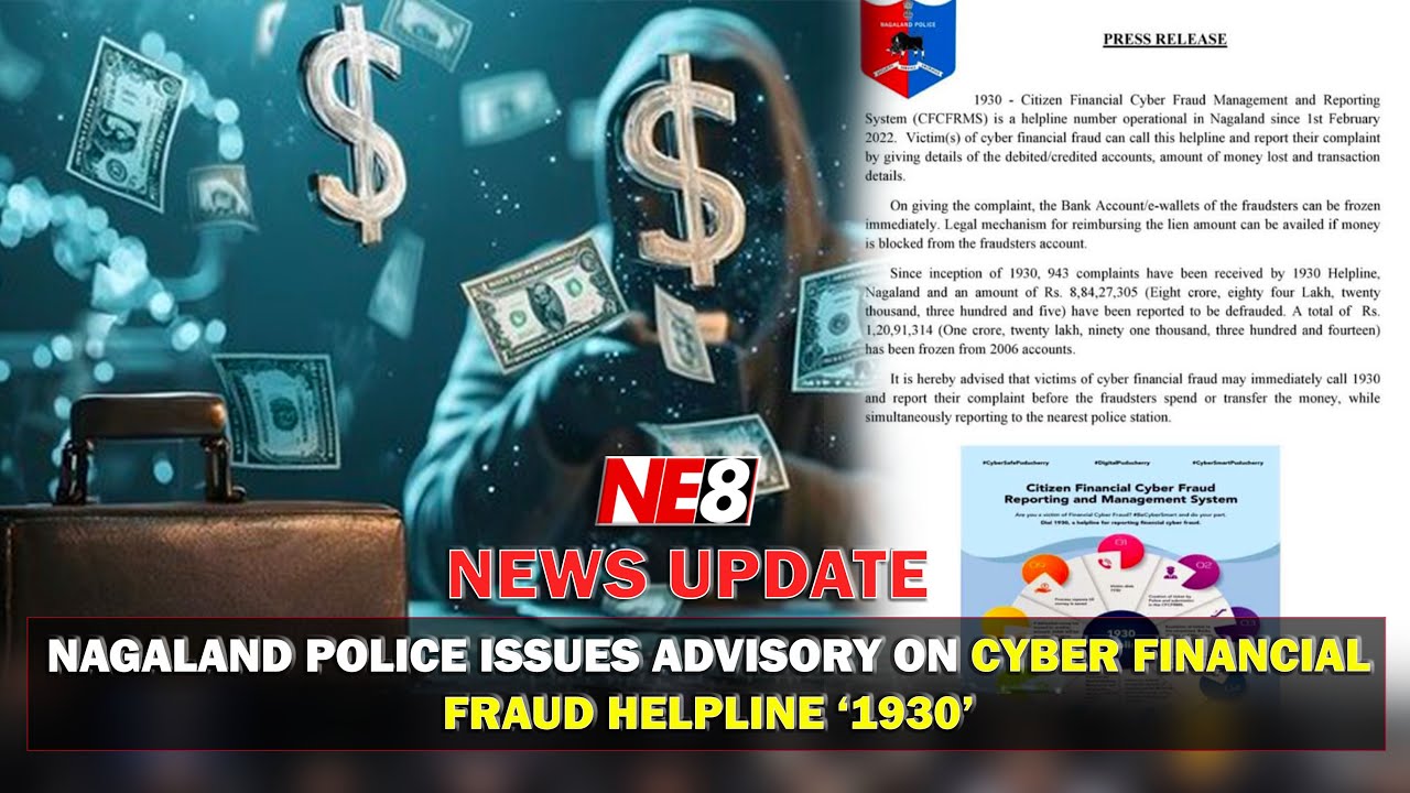 NAGALAND POLICE ISSUES ADVISORY ON CYBER FINANCIAL FRAUD HELPLINE ‘1930’