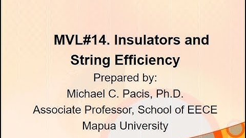 MVL#14 Insulators and String Efficiency (Comprehensive Discussion, TAGLISH)