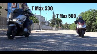 T MAX 530 Vs T MAX 500