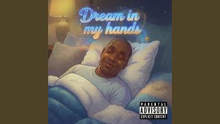 Dream in my hands