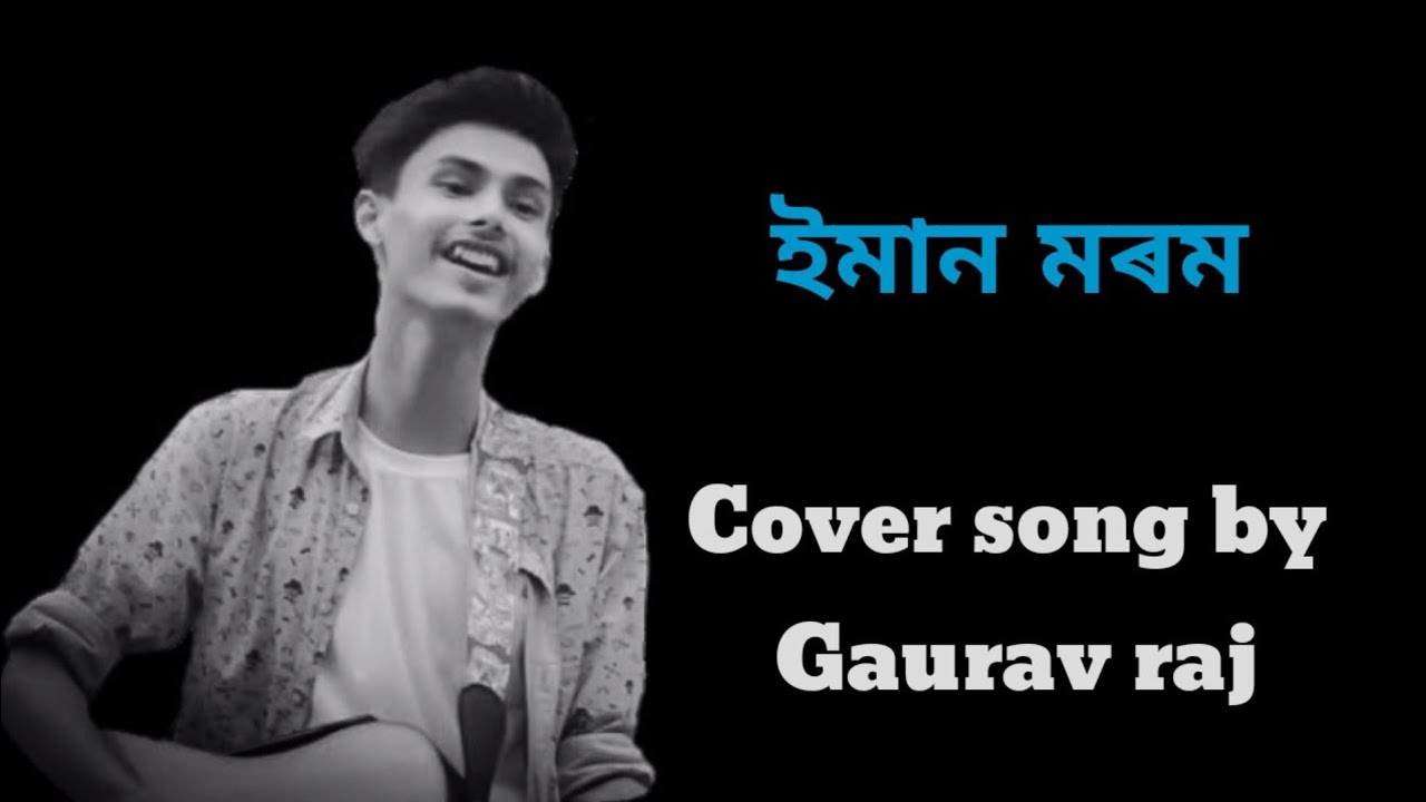 Eman Morom cover song by Gaurav Raj Zubeen garg old golden collection song