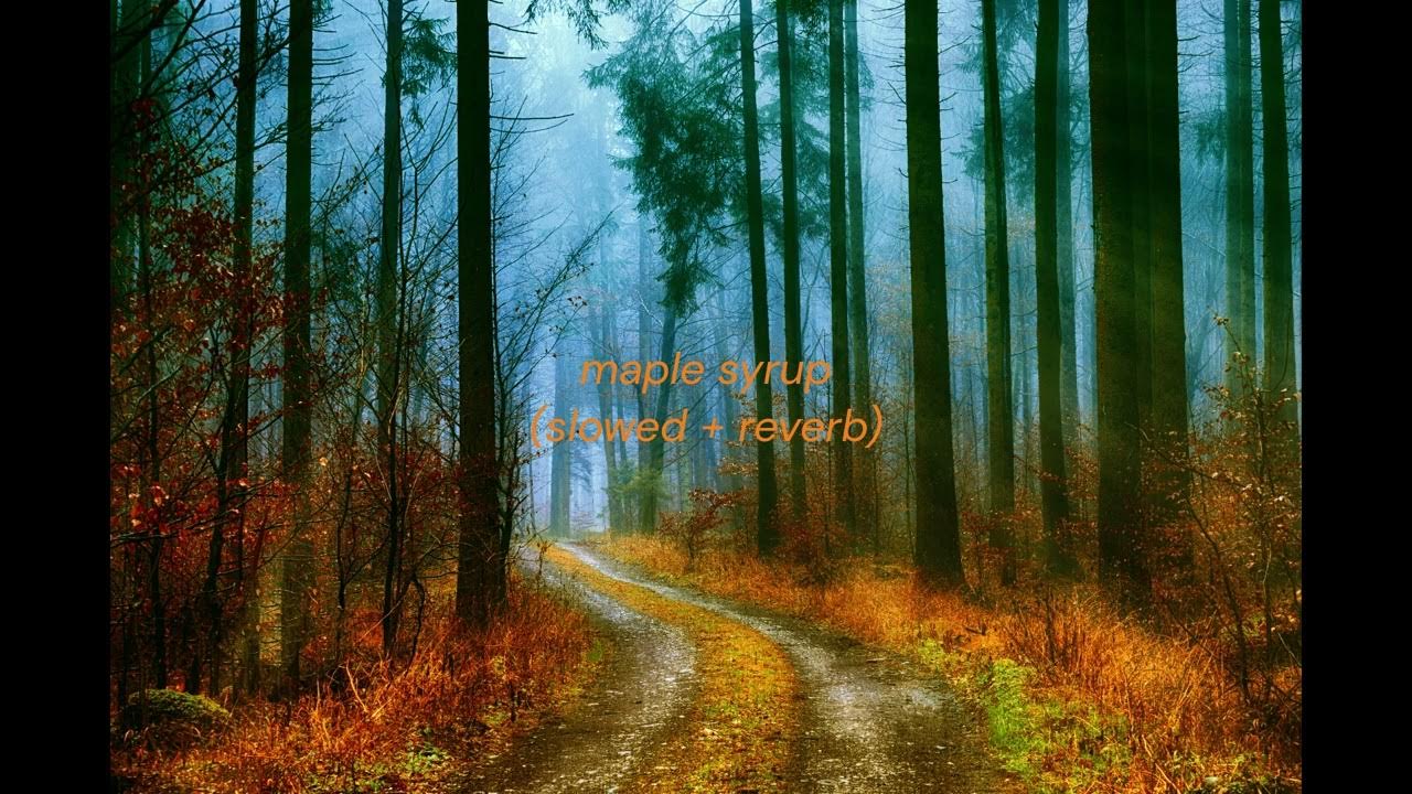 backseat lovers maple syrup (slowed + reverb) YouTube