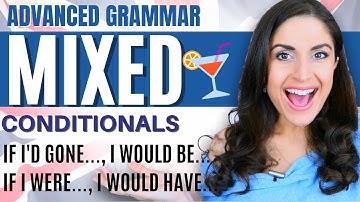 Mixed Conditionals In English Grammar | Advanced English Grammar