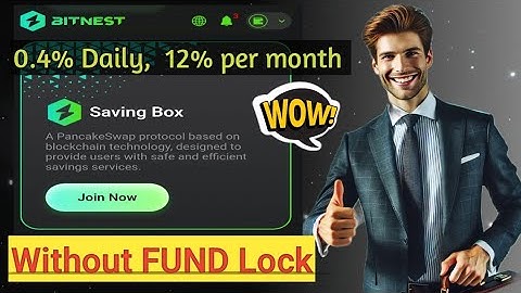 What is BitNest Saving Box ! Earn Daily 0.4% ( Without Fund Lock)