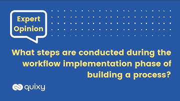 Expert Opinion | What steps are done in workflow implementation for process building? #nocode #quixy