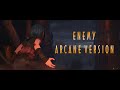 Arcane intro  enemy extended no rap  cinematic