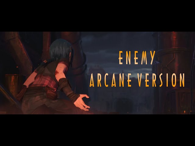 Arcane Intro - Enemy (Extended No Rap) | Cinematic class=