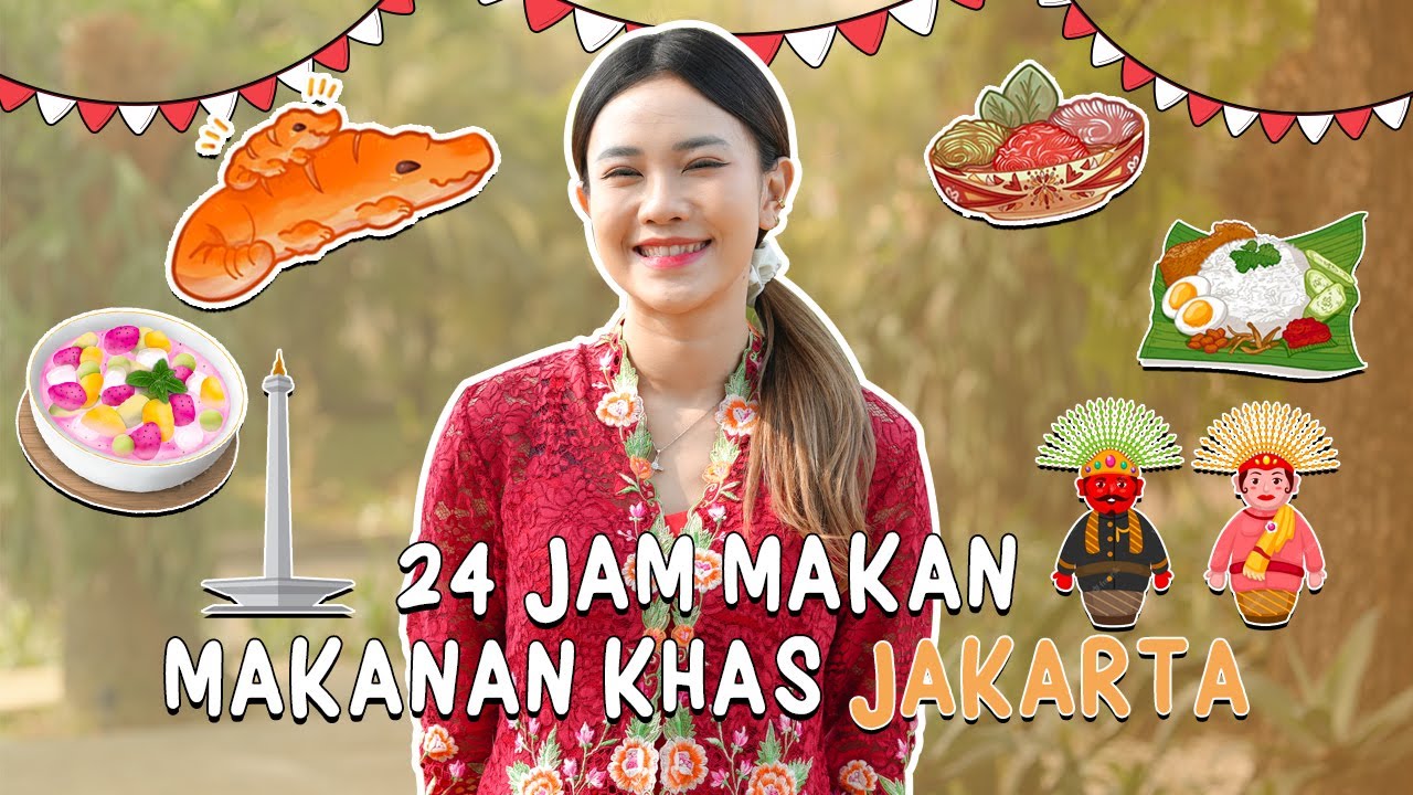 24 JAM MAKAN MAKANAN KHAS JAKARTA! 