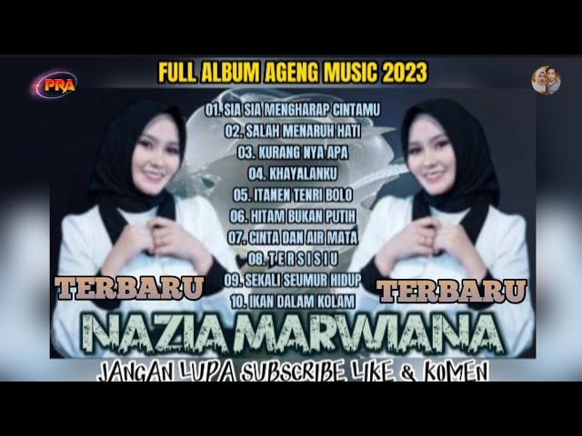 FULL ALBUM NAZIA MARWIANA FEAT AGENG MUSIC TERBARU 2023 class=