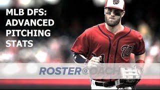 Mlb dfs strategy: advanced pitching stats