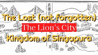 The Lost (not forgotten) History of the Lion's City, Ancient Singapore | Southeast Asia History