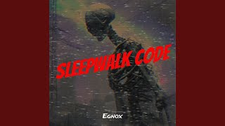 Sleepwalk Code