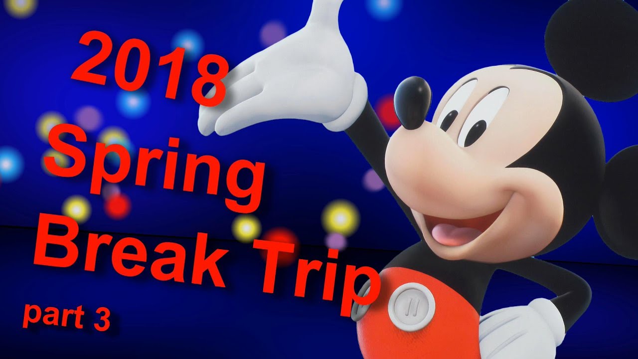 Disney Spring Break 2018 part 3 - YouTube