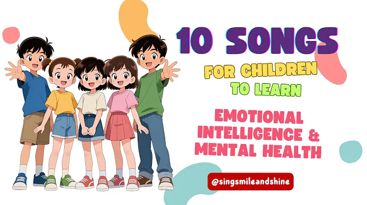 🎵  10 Song for Children to Learn Emotional Intelligence & Mental Health | Sing, Smile and Shine 🌈