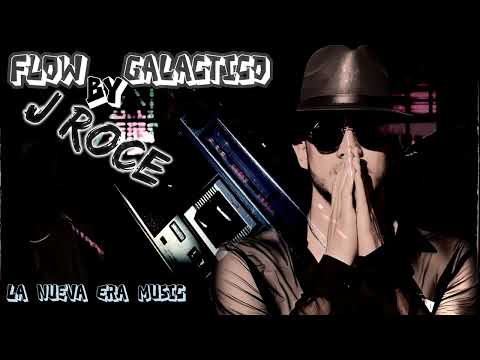 FLOW GALACTICO X J ROCE