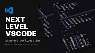 Configuring VSCode To The Next Level