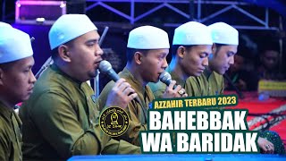 Azzahir Terbaru 2023 !! - Bahebbak wa Baridak