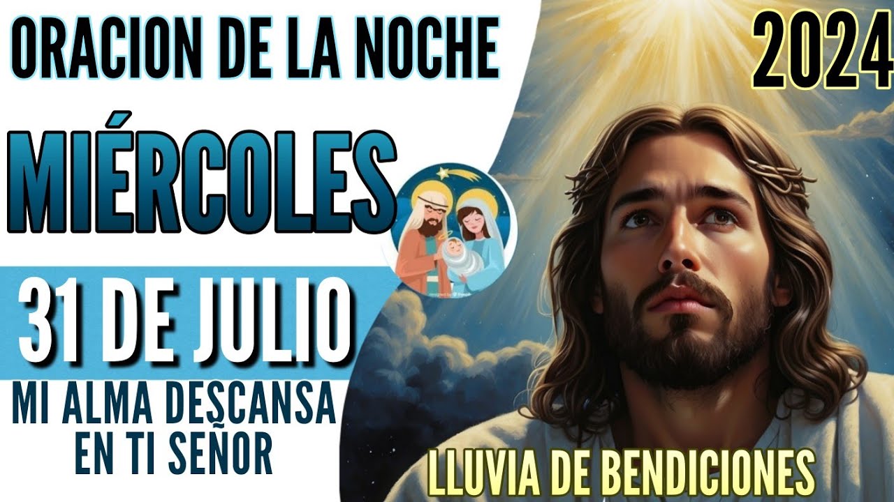 Oracion de la Noche De Hoy Miércoles 31 de Julio 2024 - YouTube