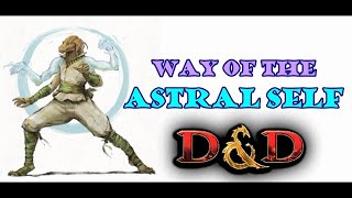 Way of the Astral Self: D&D
