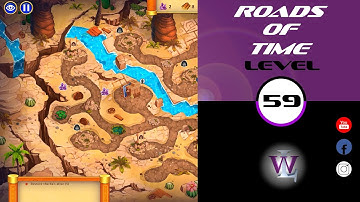 Roads of Time -  Level 59 walkthrough