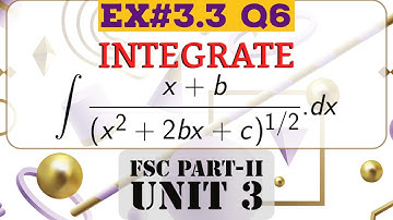 Ex#3.3 Q6 FSC-II Class 12 Math Unit 3- Integration- Integrals- Calculus - Math By Engineers