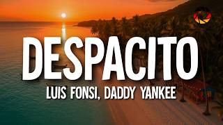 Luis Fonsi - Despacito (Letra/Lyrics) ft. Daddy Yankee