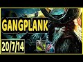 GANGPLANK - 20/7/14 KDA GAMEPLAY