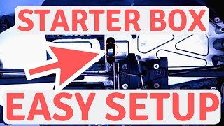 Starter Box Setup Tips, Quick and Easy Setup