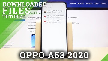 Downloaded Files – Find Saved Files Location OPPO A53 2020