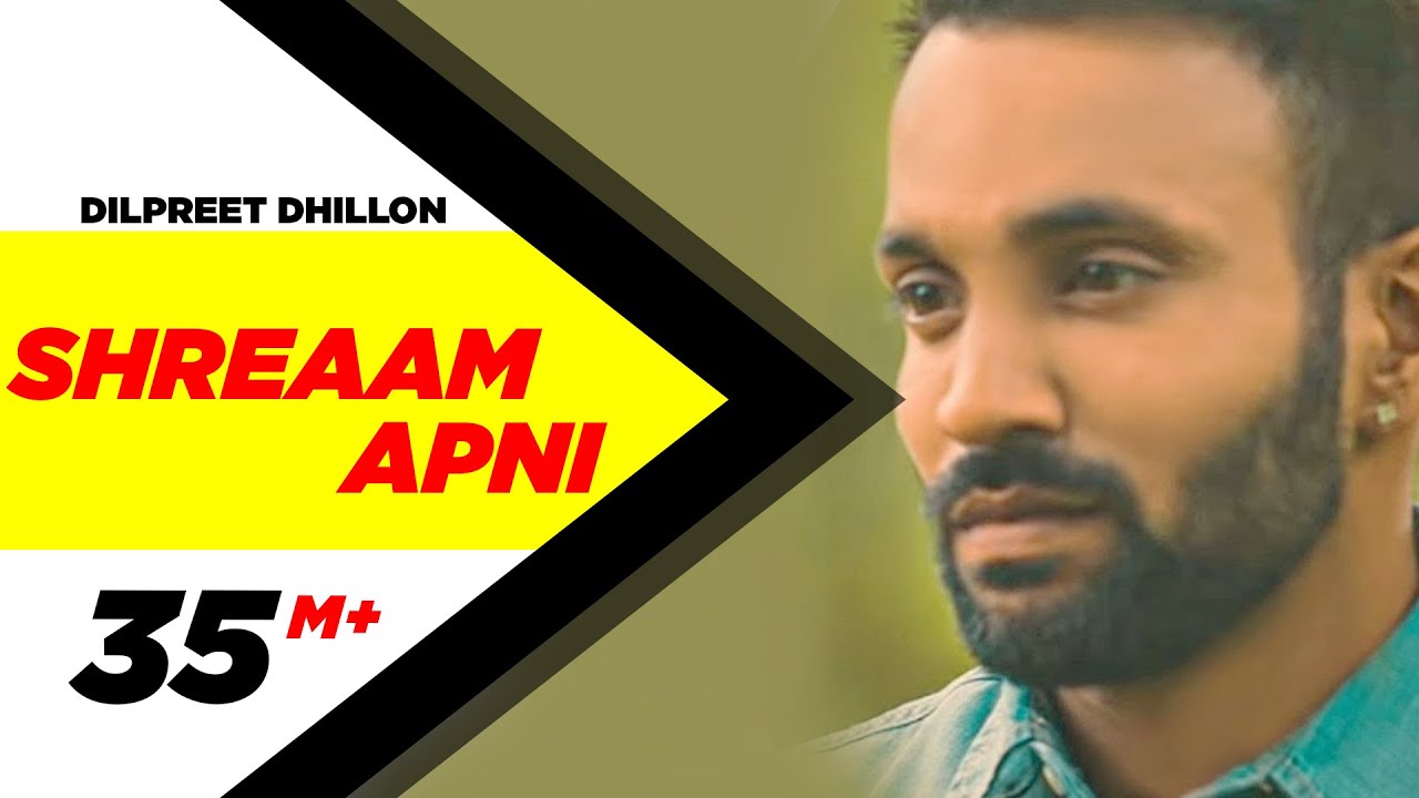 Shreaam Apni – Full Song | Dilpreet Dhillon | Punjabi Romantic Songs 2016 | Speed Records