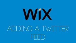 Adding A Twitter Feed To Your Wix Website - Wix.com Tutorial - WIx My Website