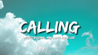 CALLING - Metro Boomin ft. Swae Lee, NAV \& A Boogie wit da Hoodie Lyrics