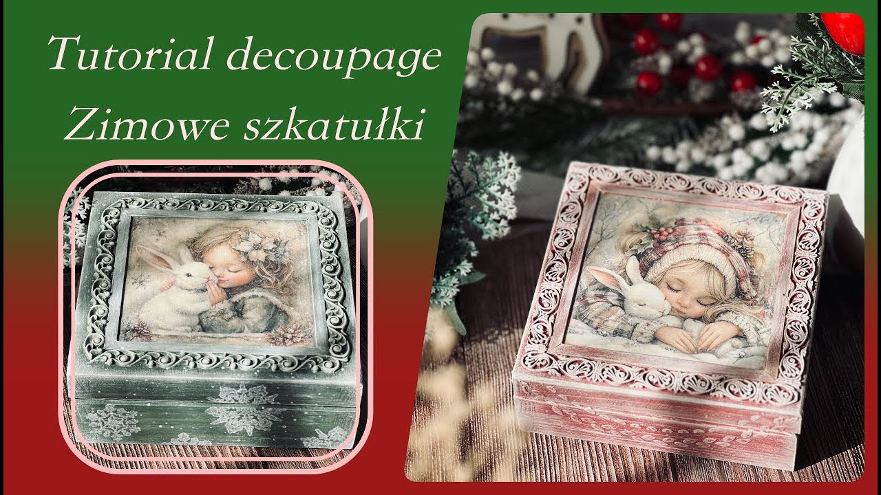 Zimowe szkatułki z dziewczynkami - tutorial decoupage krok po kroku