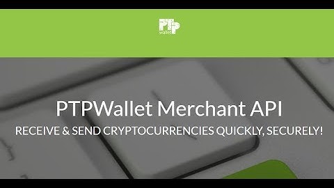 The PTPWallet Merchant API And How To Use It