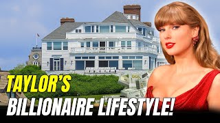 Inside Taylor Swift’s Billion-Dollar Fortune and Lifestyle