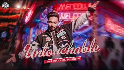 Untouchable Tegi Pannu (Official song) Manni Sandhu New Punjabi song 2022 Latest Punjabi song 2022