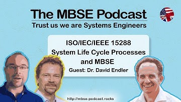 [Episode 22] The MBSE Podcast - ISO/IEC/IEEE 15288 System Life Cycle Processes and MBSE
