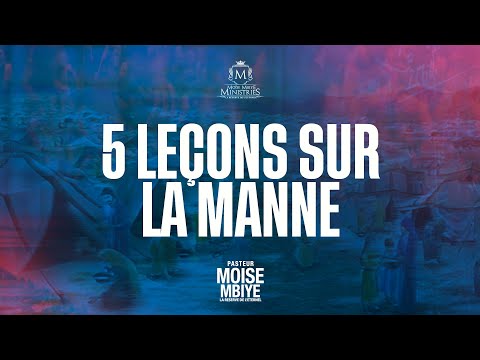 HERE IS THE FIRST LESSON ON MANNA | PASTOR MOÏSE MBIYE THE RESERVE OF THE LORD