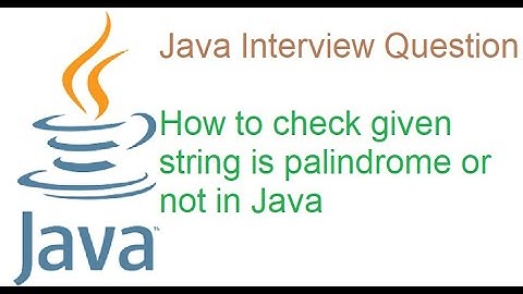 how to check given string is palindrome or not in Java
