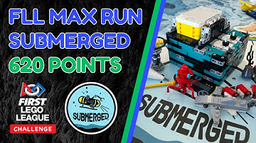 FLL SUBMERGED 620 Point MAX RUN | FIRST LEGO League