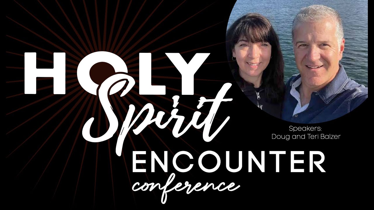 Holy Spirit Encounter - Doug Balzer