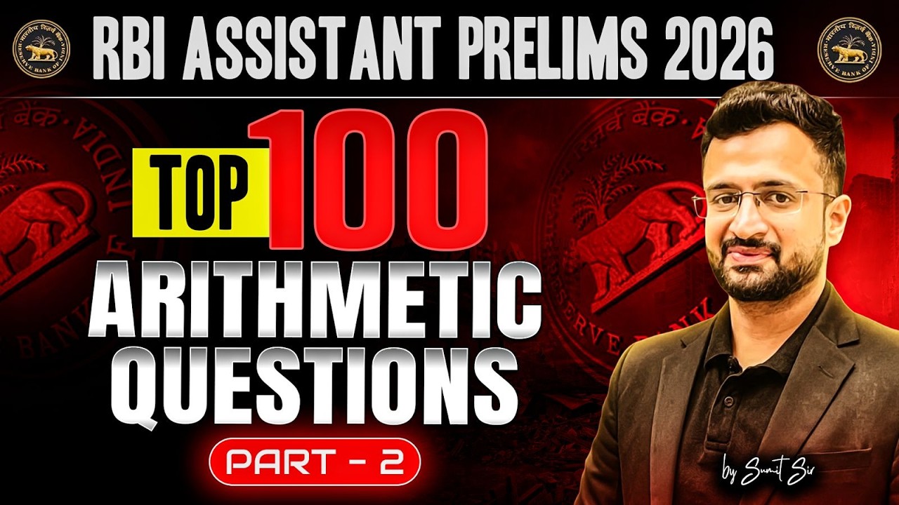 Top 100 Arithmetic Questions for RBI ASSISTANT PRELIMS 2026 | Part 2 | Sumit Sir