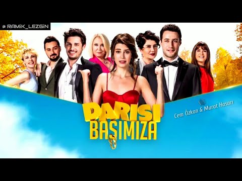 Darısı Başımıza - Jenerik Müziği (Aşk İçin Herşey)