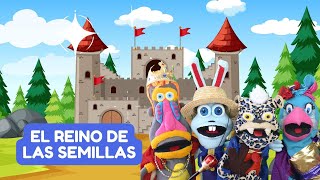 EL REINO DE LAS SEMILLAS 🌱 - Canciones Infantiles