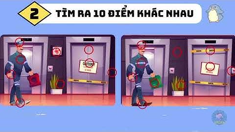 Trò chơi tìm điểm khác biệt giữa 2 bức tranh | Quiz Thông Thái