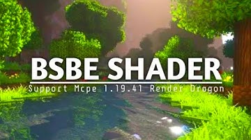 TOP 1 SHADER MCPE 1.19.41 &1.20|| BSBE SHADER - SUPPORTRENDER DRAGON - REALISTICSHADER