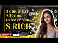 Top 5 Cryptos CHEAPER Could Make You Rich by 2025