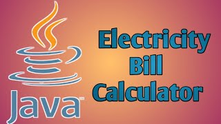 Electricity Bill Program || Java Program
