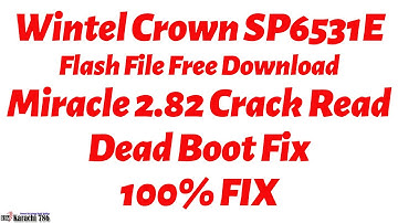 Wintel Crown SP6531E Flash File Read Miracle Box 2.82 FREE Version